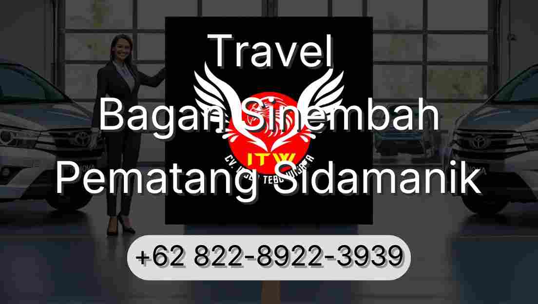Travel Bagan Sinembah Pematang Sidamanik
