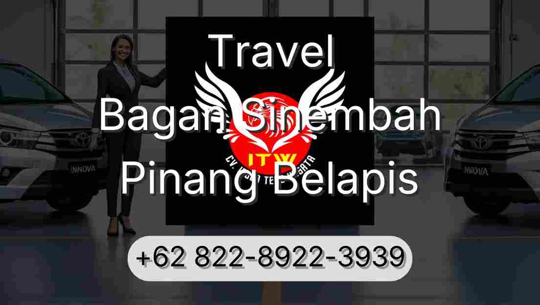 Travel Bagan Sinembah Pinang Belapis
