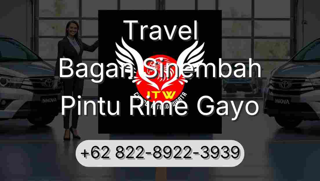 Travel Bagan Sinembah Pintu Rime Gayo