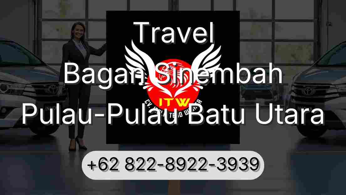 Travel Bagan Sinembah Pulau-Pulau Batu Utara