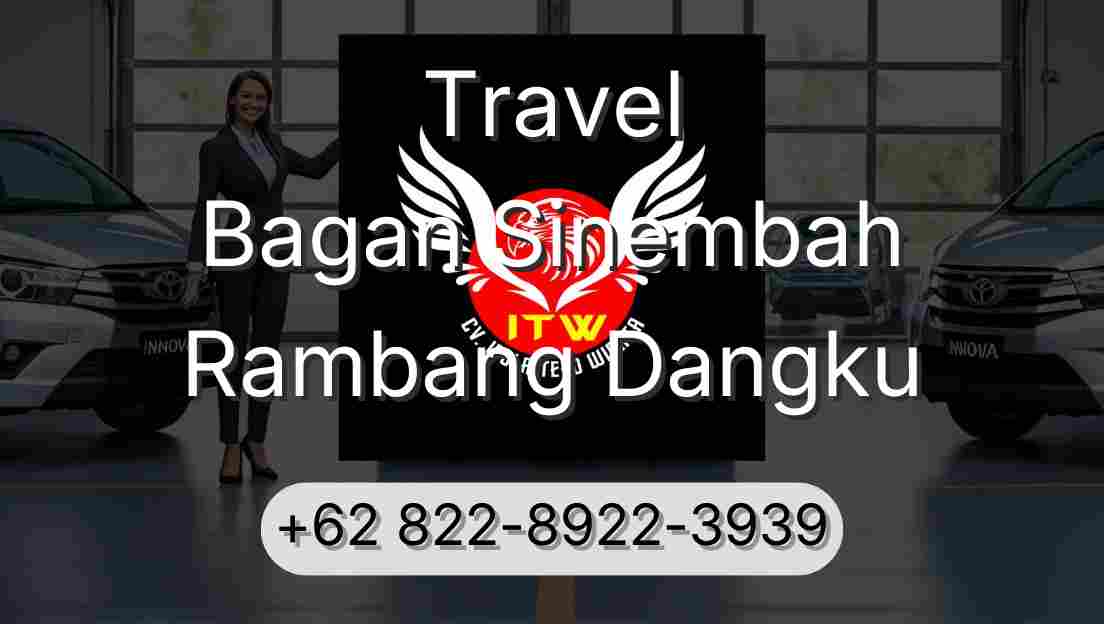 Travel Bagan Sinembah Rambang Dangku