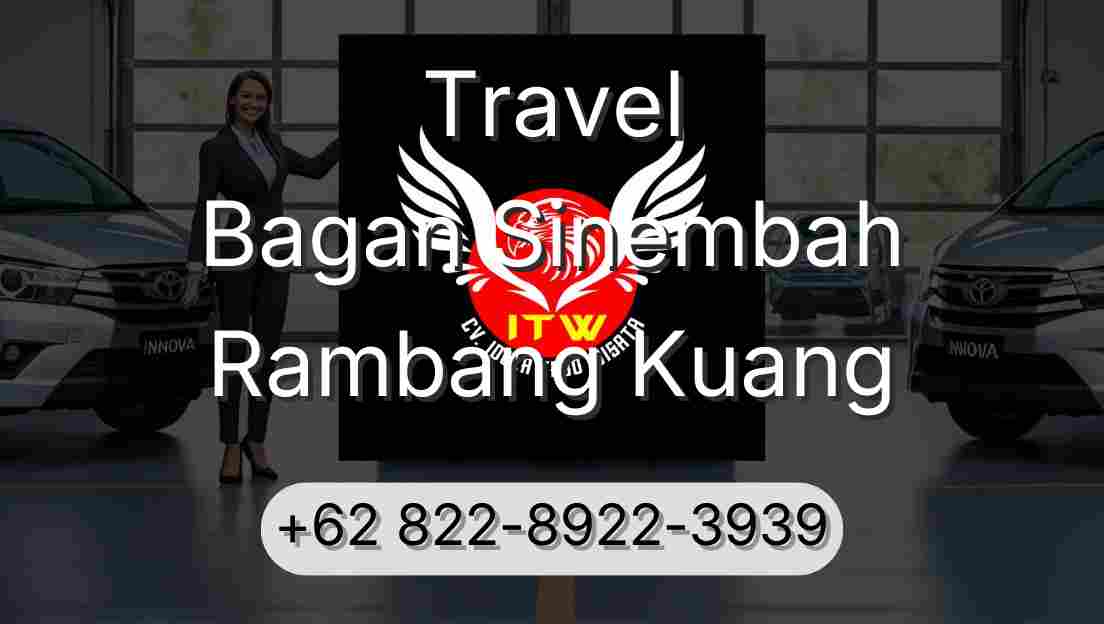 Travel Bagan Sinembah Rambang Kuang