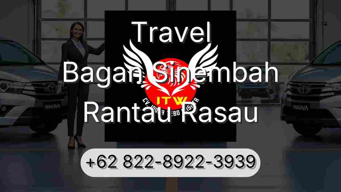 Travel Bagan Sinembah Rantau Rasau
