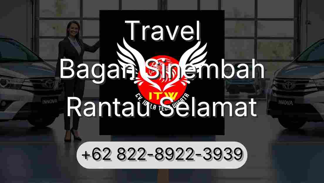 Travel Bagan Sinembah Rantau Selamat