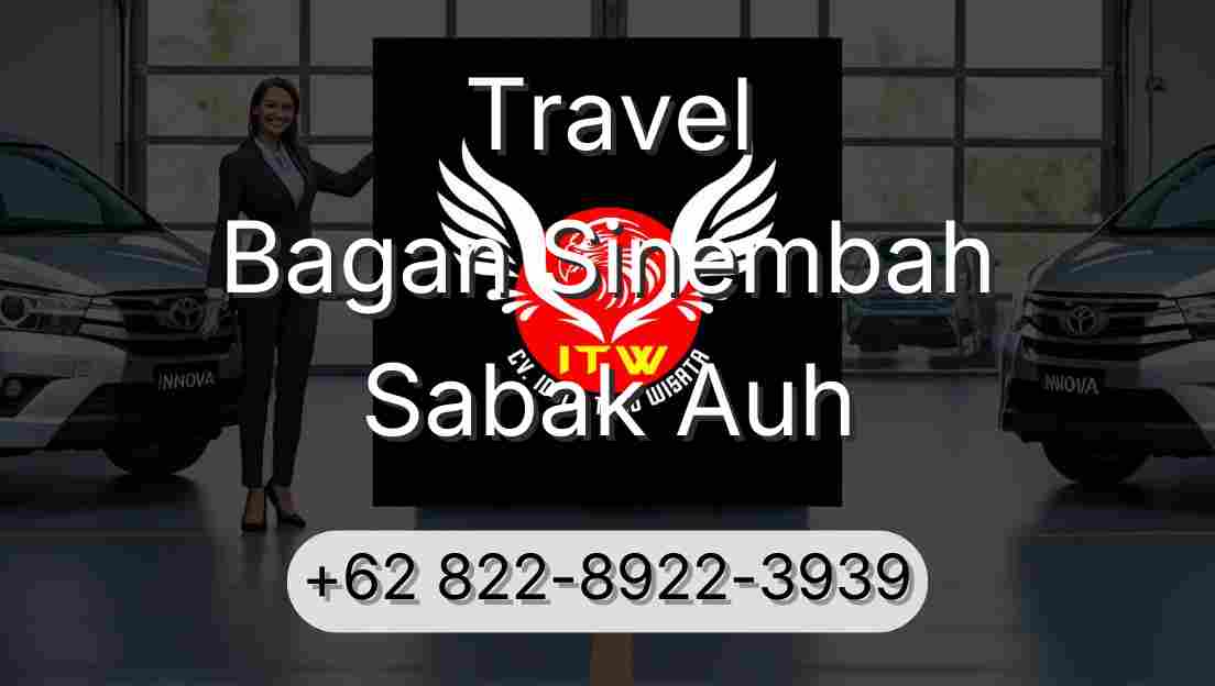 Travel Bagan Sinembah Sabak Auh