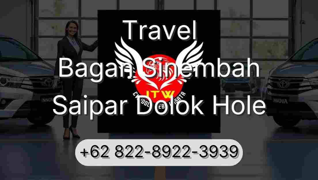 Travel Bagan Sinembah Saipar Dolok Hole