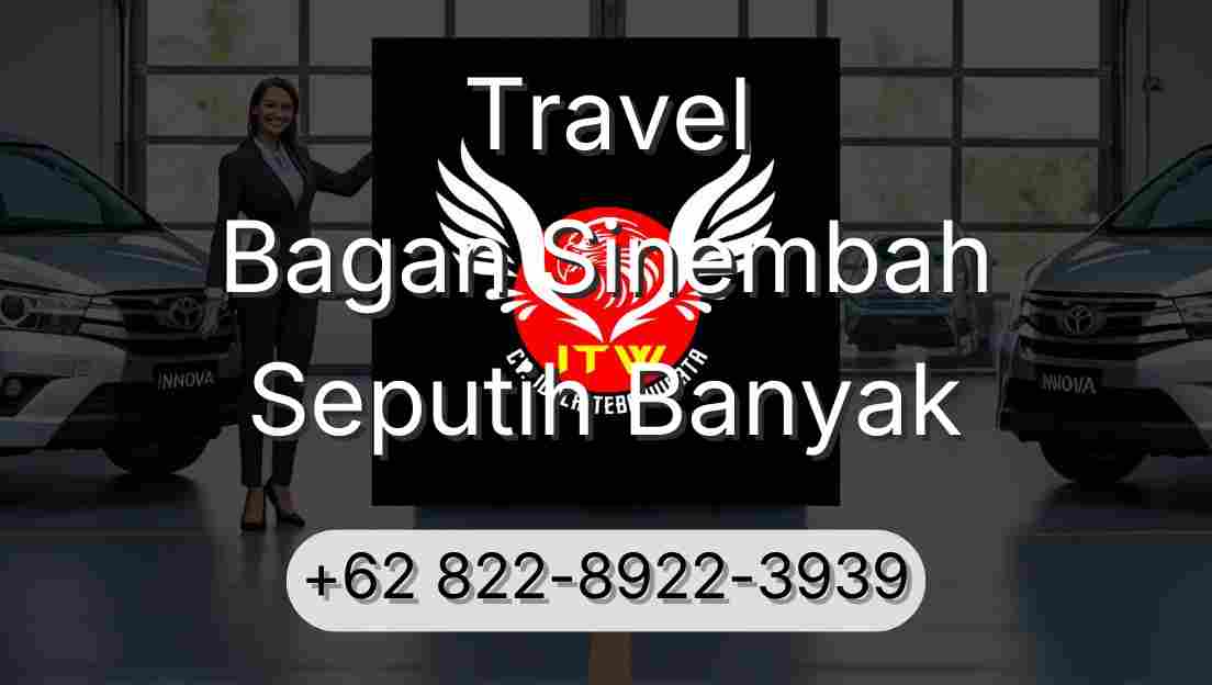 Travel Bagan Sinembah Seputih Banyak