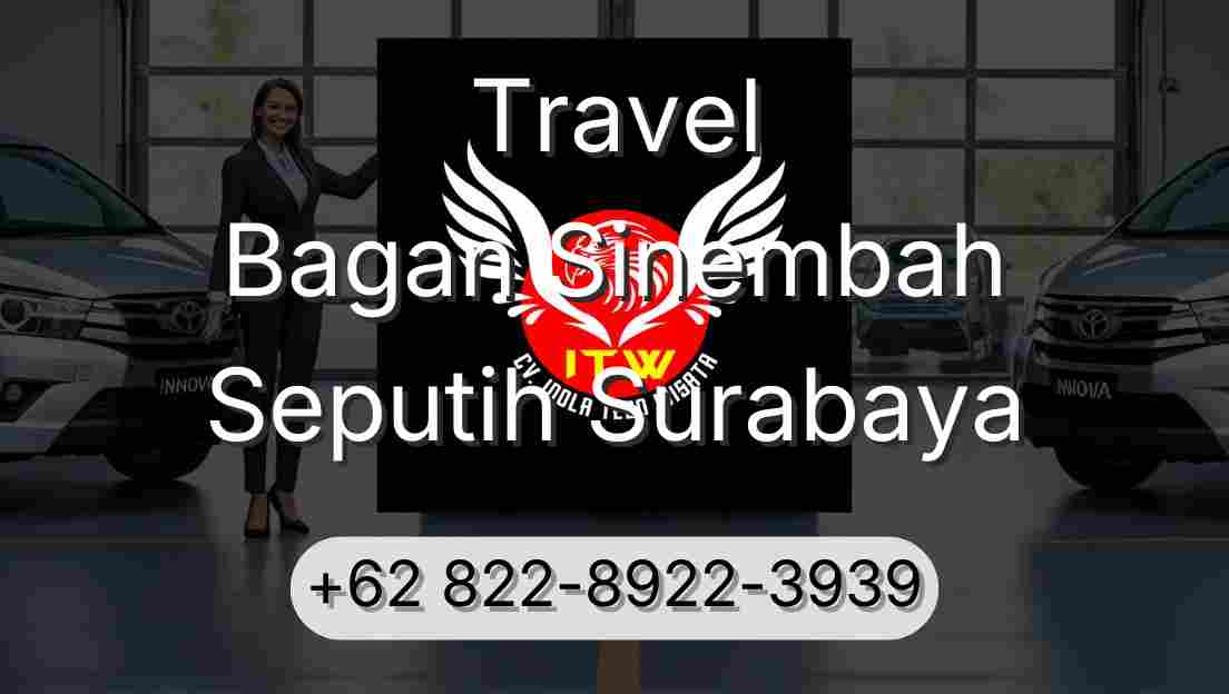 Travel Bagan Sinembah Seputih Surabaya