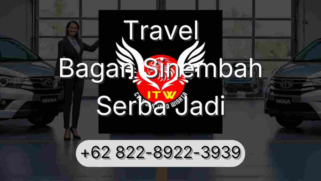 Travel Bagan Sinembah Serba Jadi