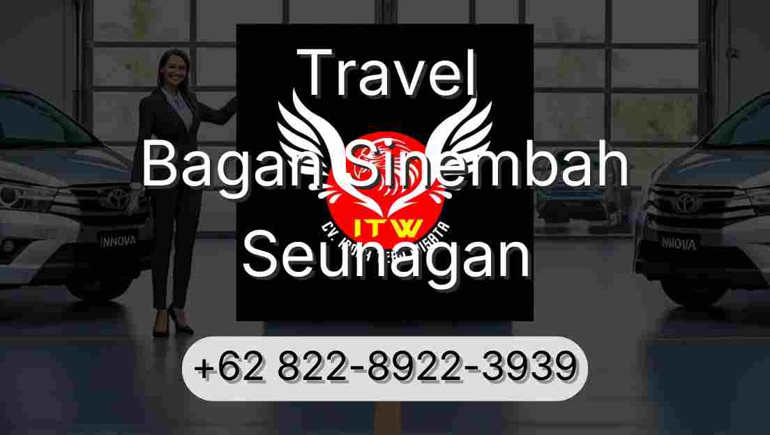 Travel Bagan Sinembah Seunagan