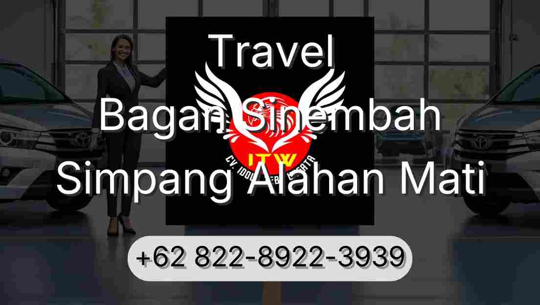 Travel Bagan Sinembah Simpang Alahan Mati