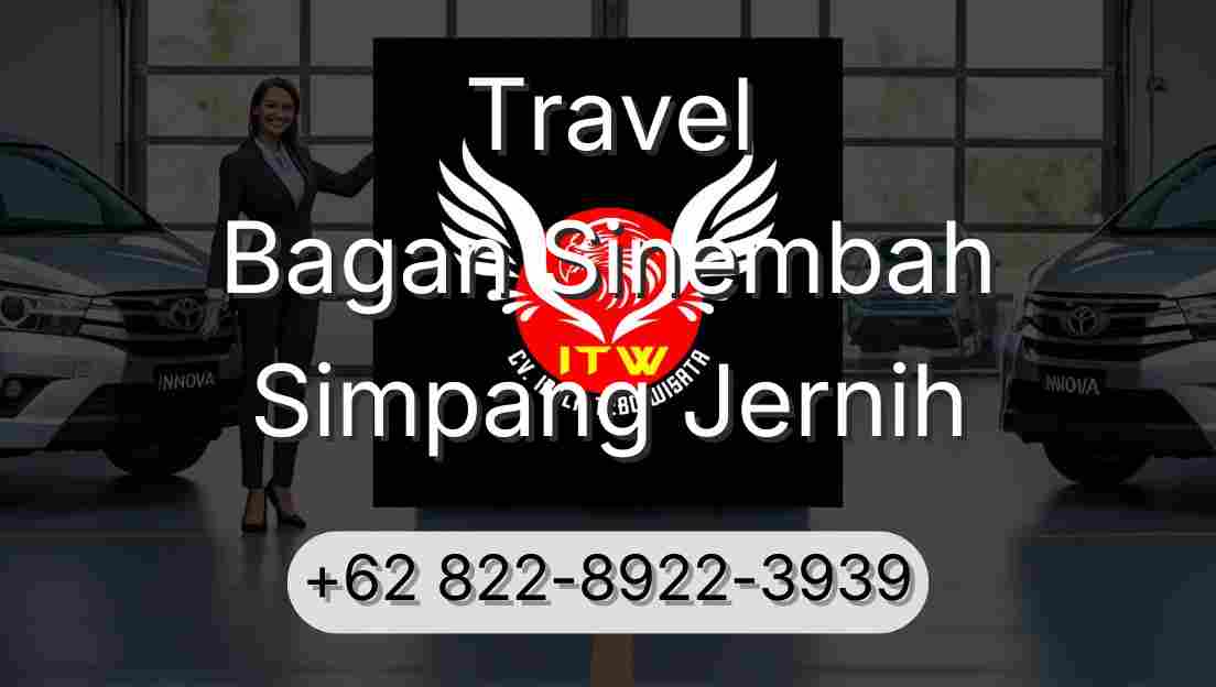 Travel Bagan Sinembah Simpang Jernih