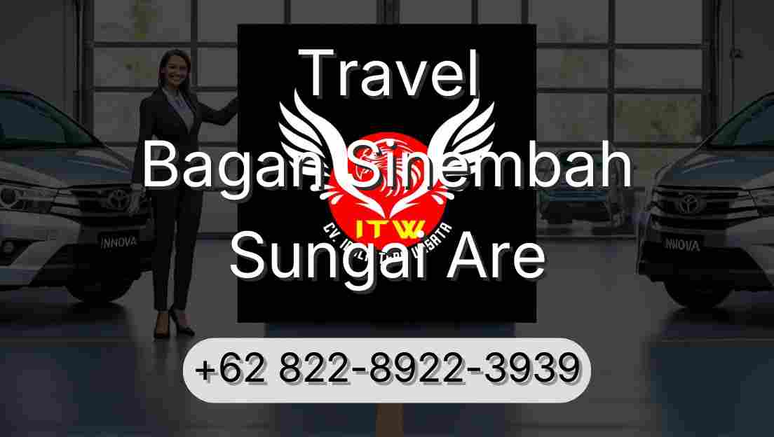 Travel Bagan Sinembah Sungai Are