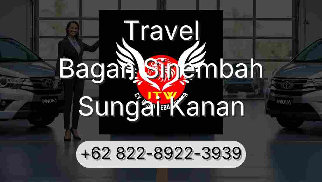 Travel Bagan Sinembah Sungai Kanan