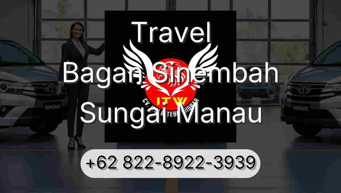 Travel Bagan Sinembah Sungai Manau