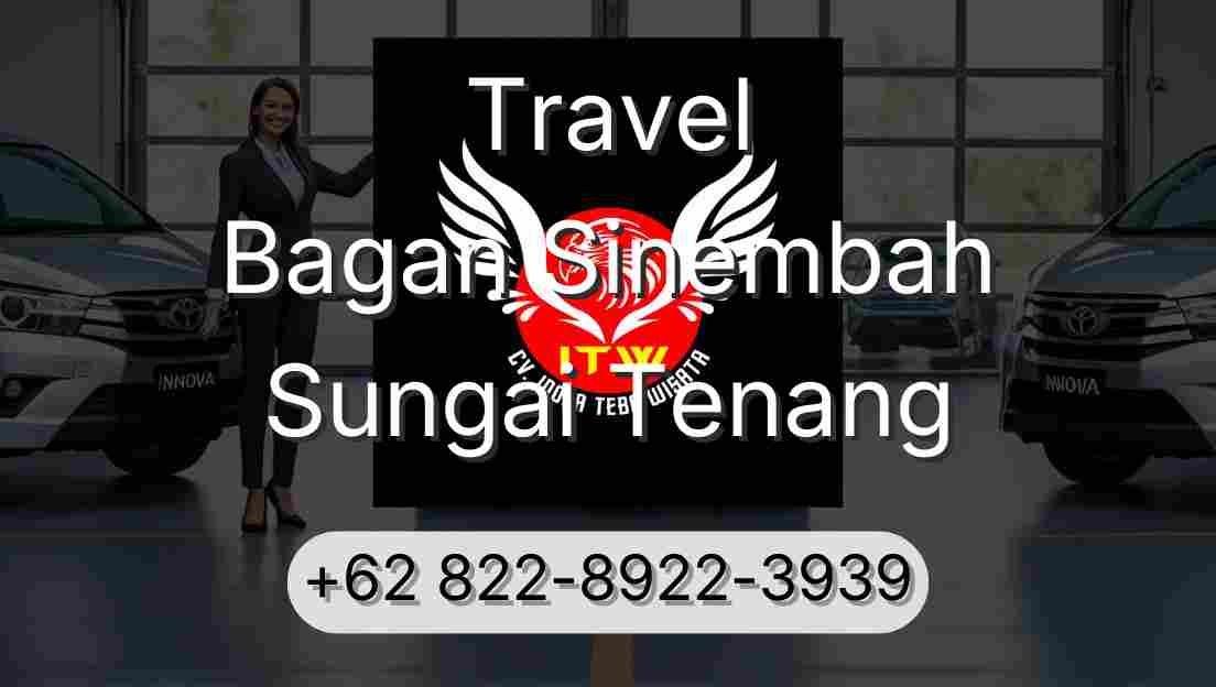 Travel Bagan Sinembah Sungai Tenang