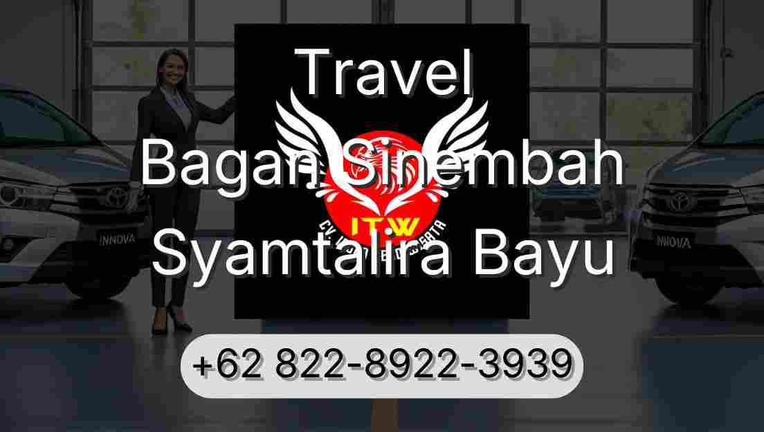 Travel Bagan Sinembah Syamtalira Bayu