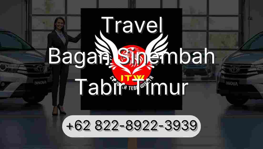 Travel Bagan Sinembah Tabir Timur