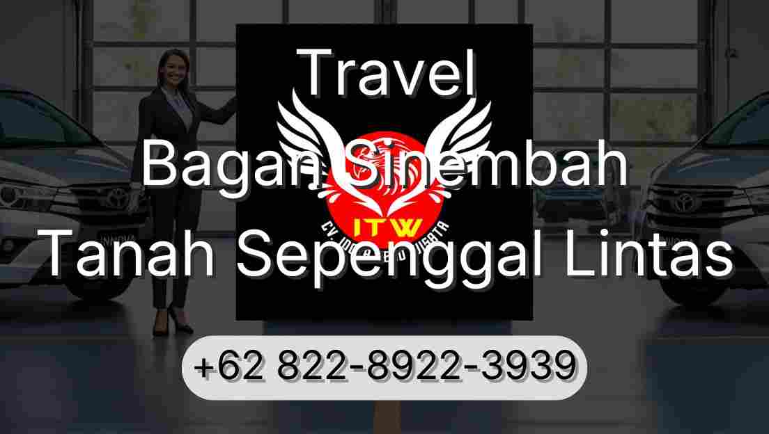 Travel Bagan Sinembah Tanah Sepenggal Lintas