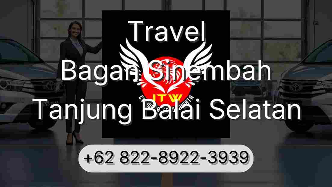 Travel Bagan Sinembah Tanjung Balai Selatan