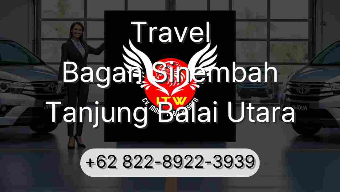 Travel Bagan Sinembah Tanjung Balai Utara