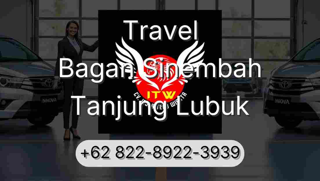 Travel Bagan Sinembah Tanjung Lubuk