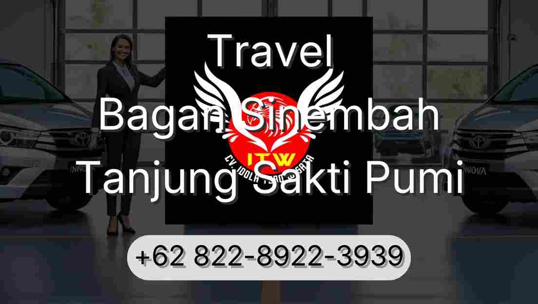 Travel Bagan Sinembah Tanjung Sakti Pumi
