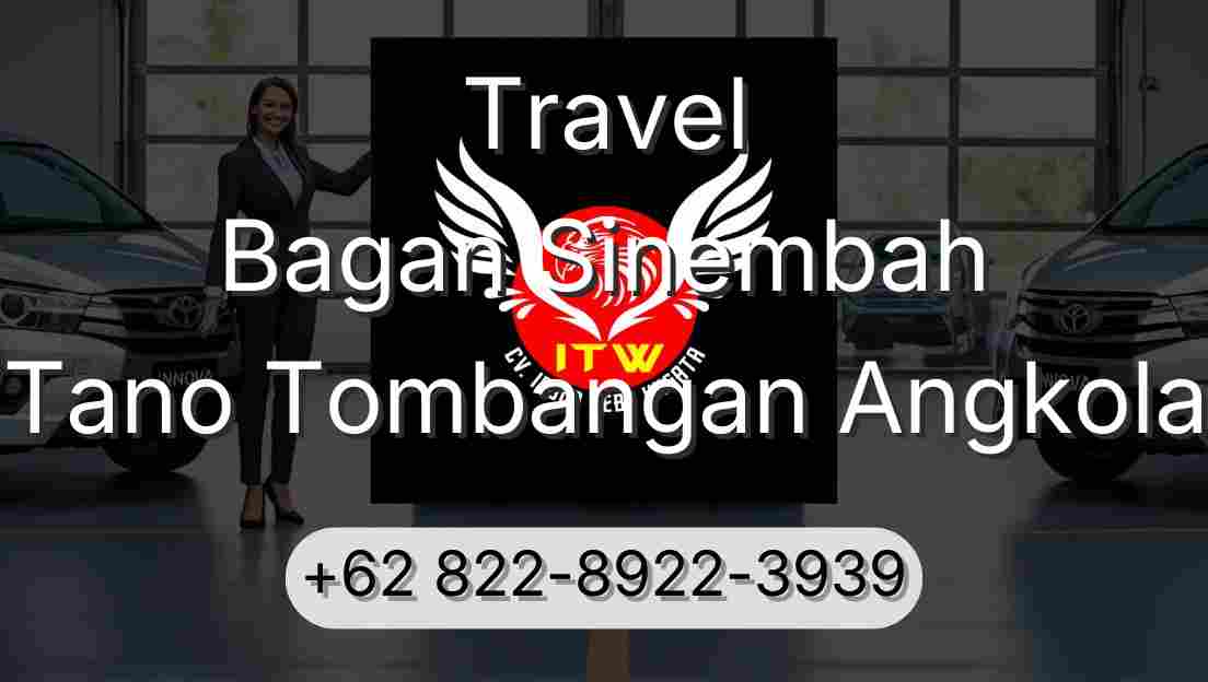 Travel Bagan Sinembah Tano Tombangan Angkola