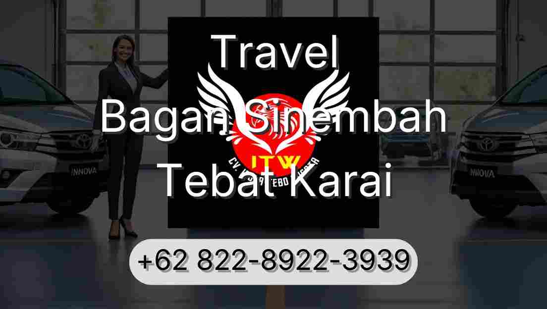 Travel Bagan Sinembah Tebat Karai