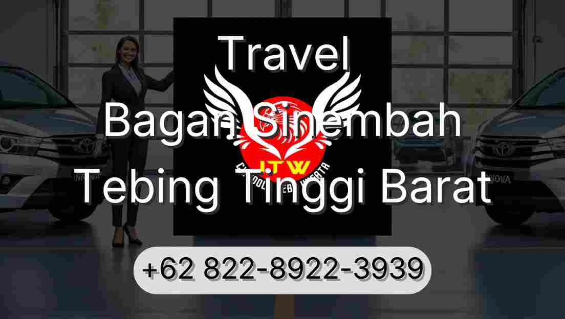 Travel Bagan Sinembah Tebing Tinggi Barat