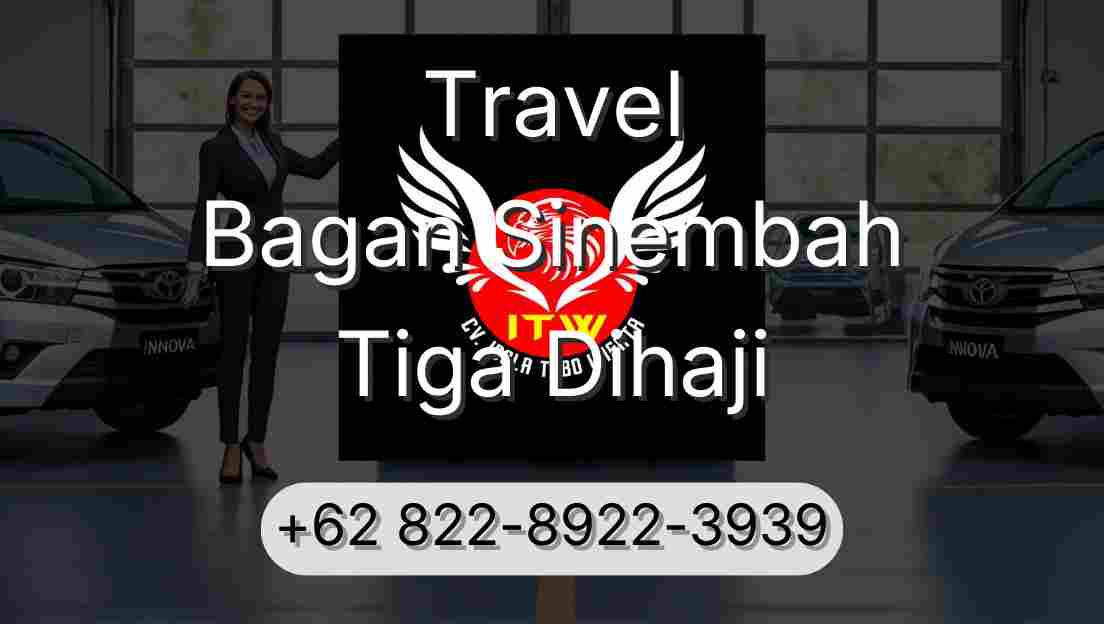 Travel Bagan Sinembah Tiga Dihaji