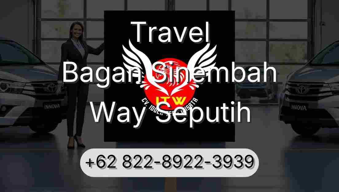 Travel Bagan Sinembah Way Seputih