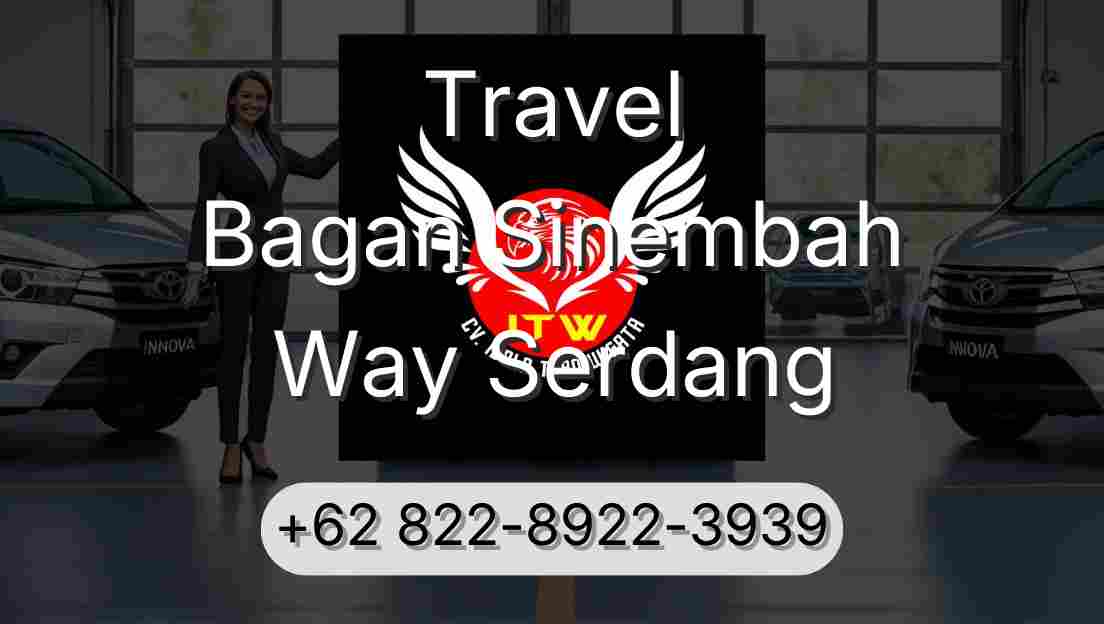 Travel Bagan Sinembah Way Serdang