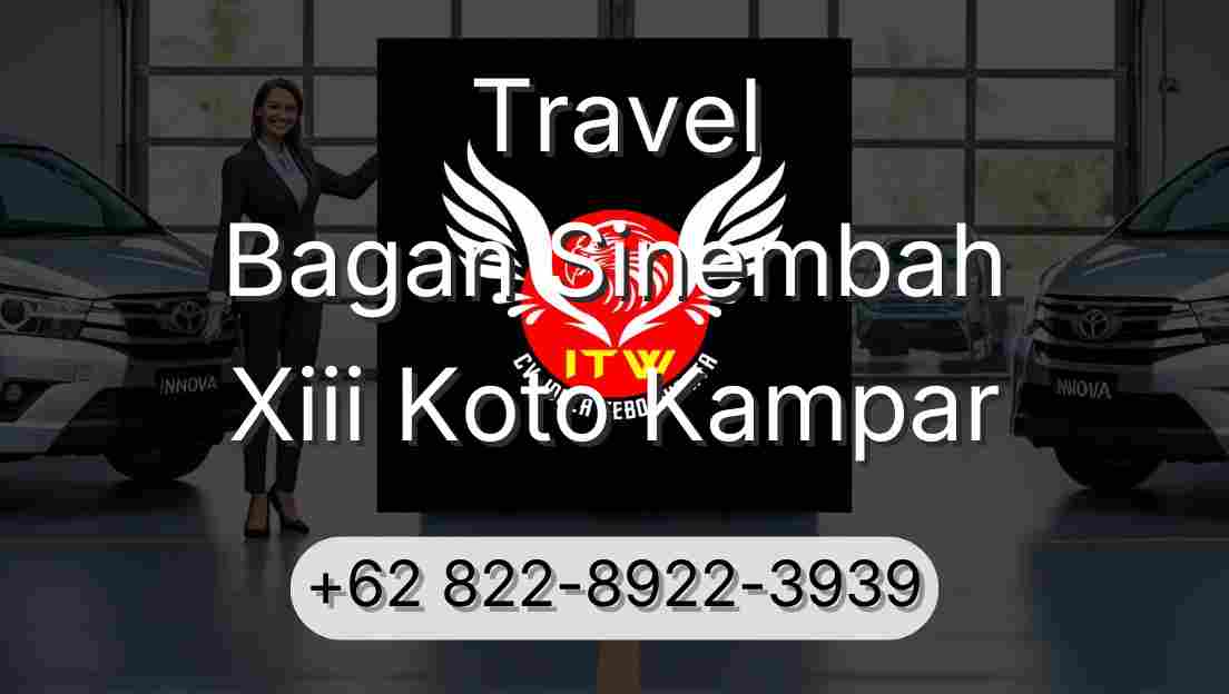 Travel Bagan Sinembah Xiii Koto Kampar