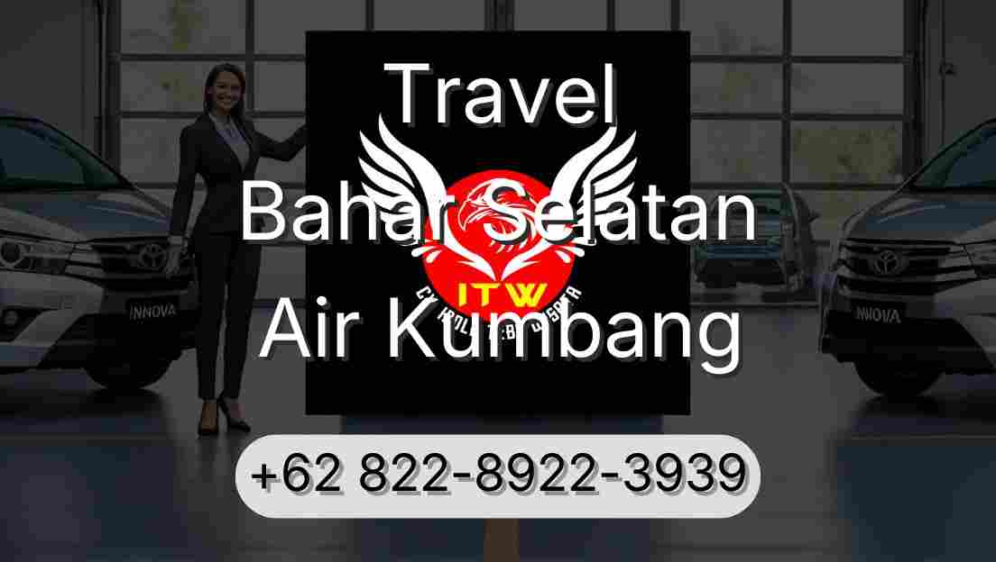 Travel Bahar Selatan Air Kumbang