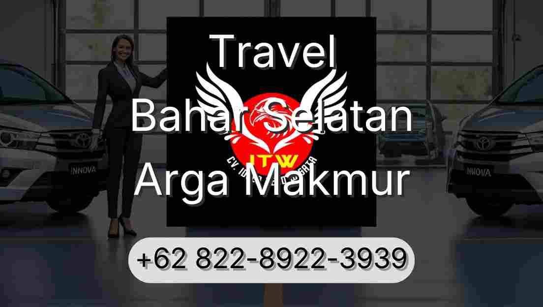 Travel Bahar Selatan Arga Makmur