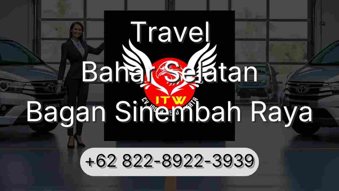 Travel Bahar Selatan Bagan Sinembah Raya