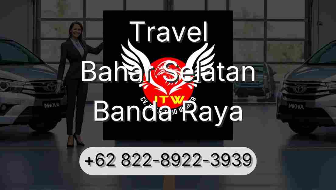 Travel Bahar Selatan Banda Raya