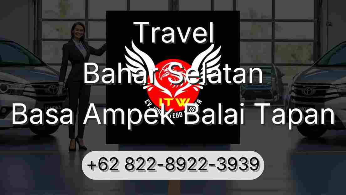 Travel Bahar Selatan Basa Ampek Balai Tapan