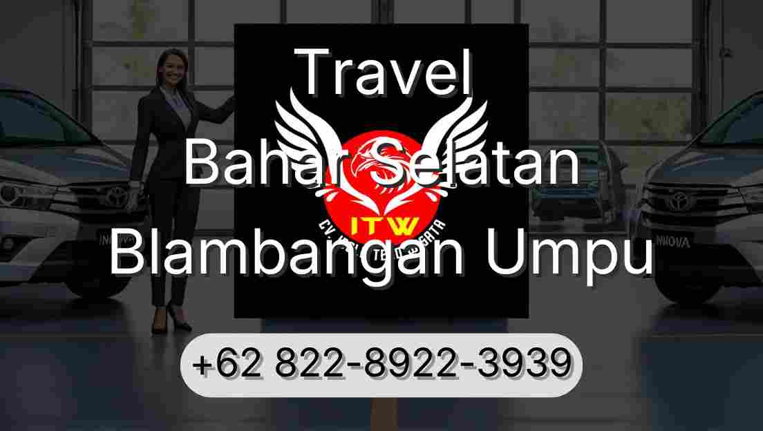 Travel Bahar Selatan Blambangan Umpu