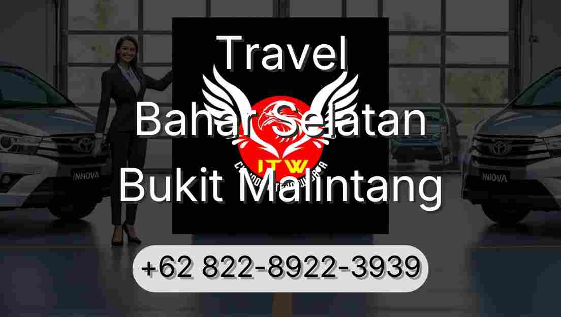 Travel Bahar Selatan Bukit Malintang