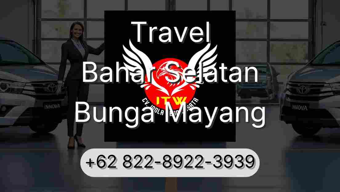 Travel Bahar Selatan Bunga Mayang