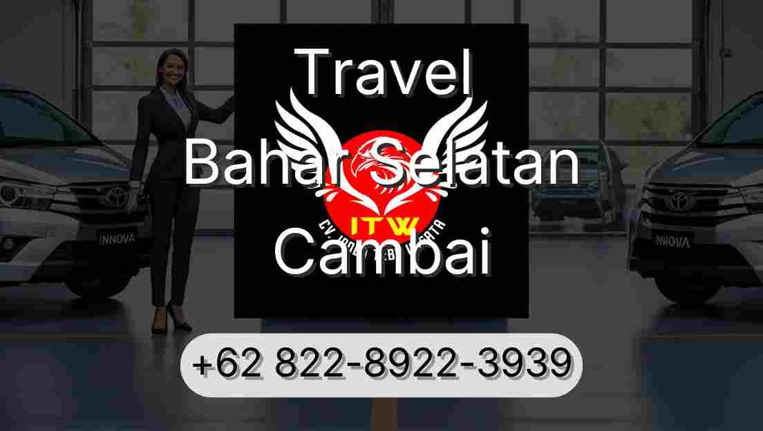 Travel Bahar Selatan Cambai
