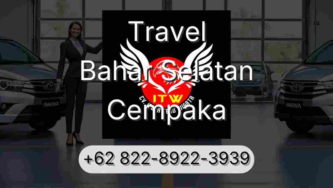 Travel Bahar Selatan Cempaka