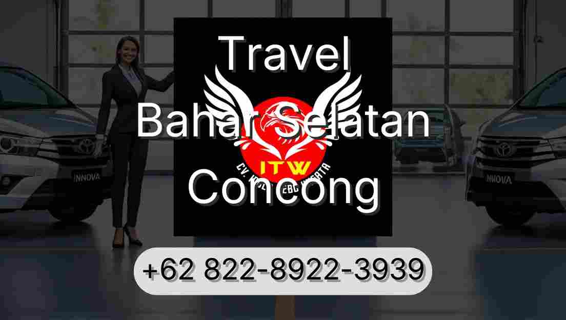 Travel Bahar Selatan Concong