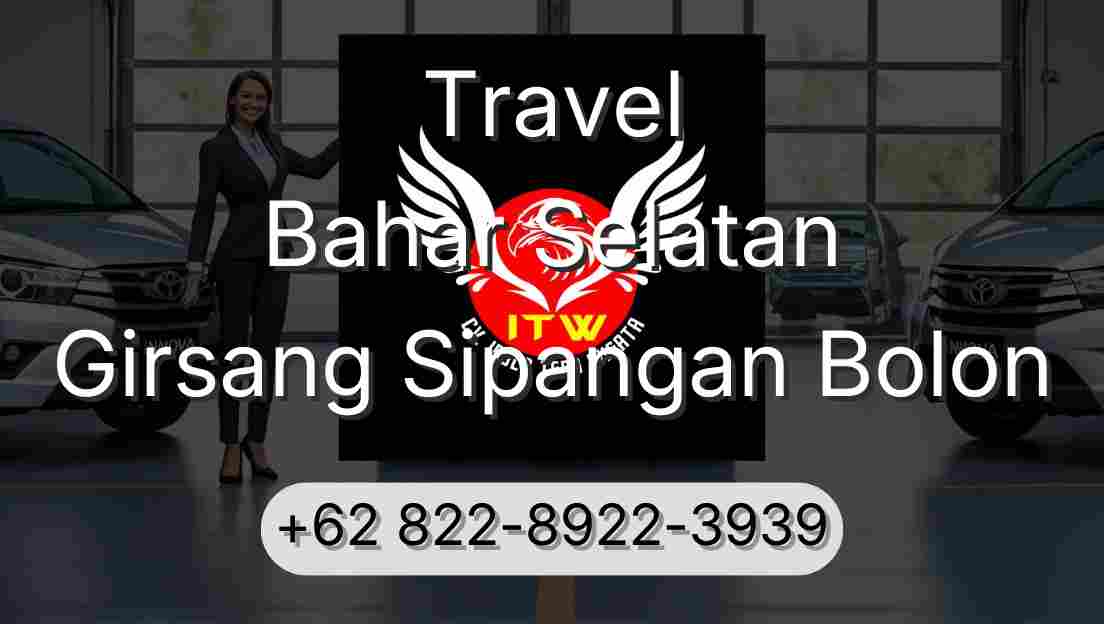 Travel Bahar Selatan Girsang Sipangan Bolon