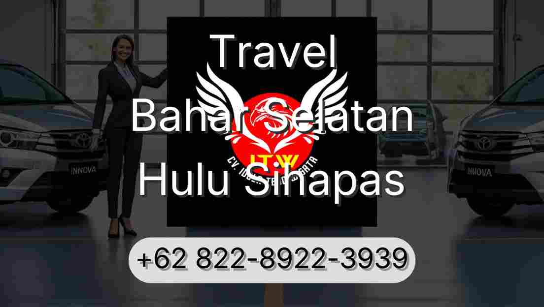 Travel Bahar Selatan Hulu Sihapas