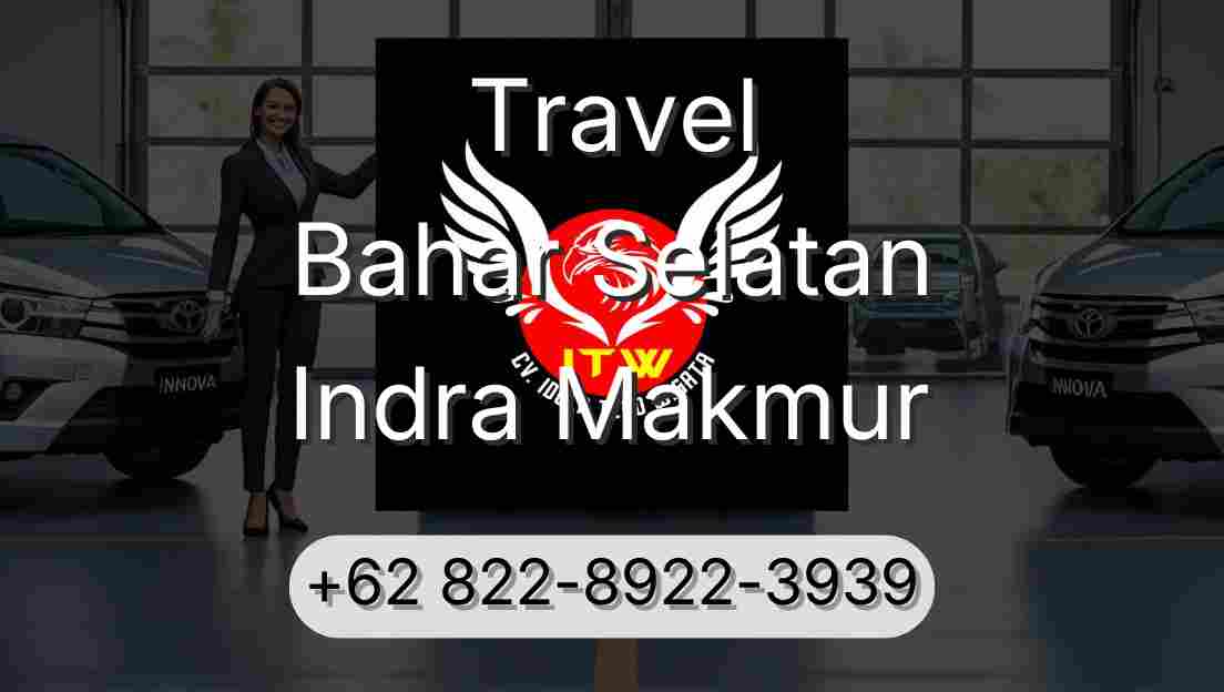 Travel Bahar Selatan Indra Makmur