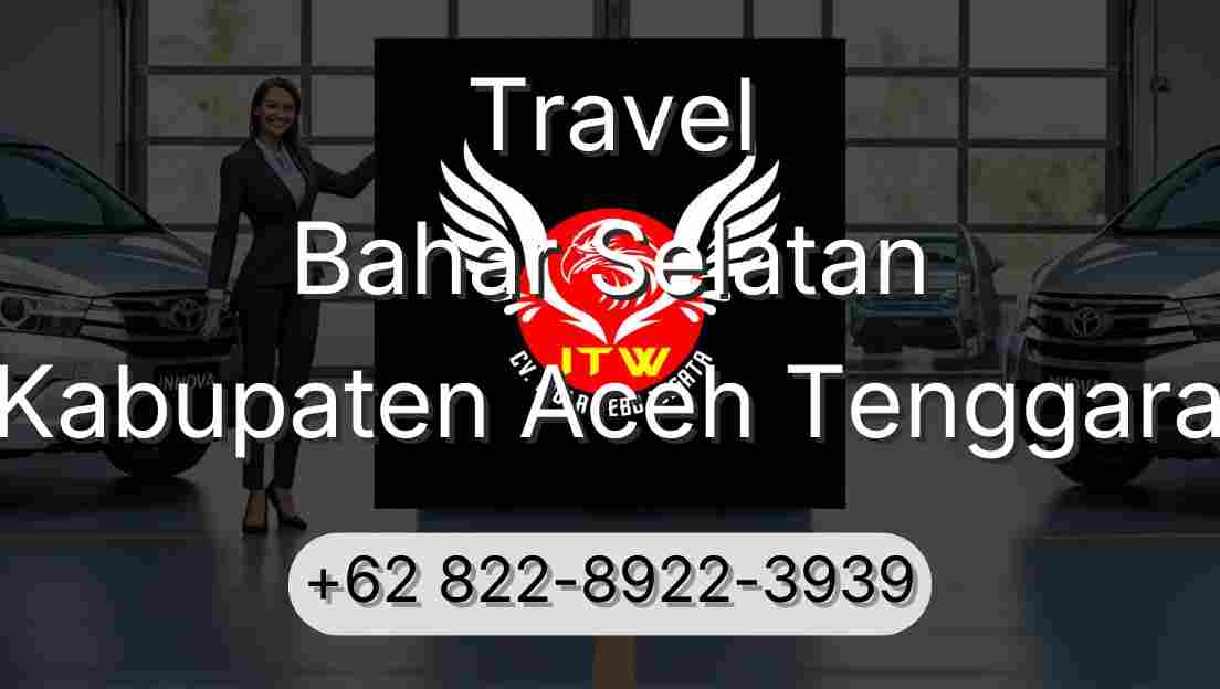 Travel Bahar Selatan Kabupaten Aceh Tenggara