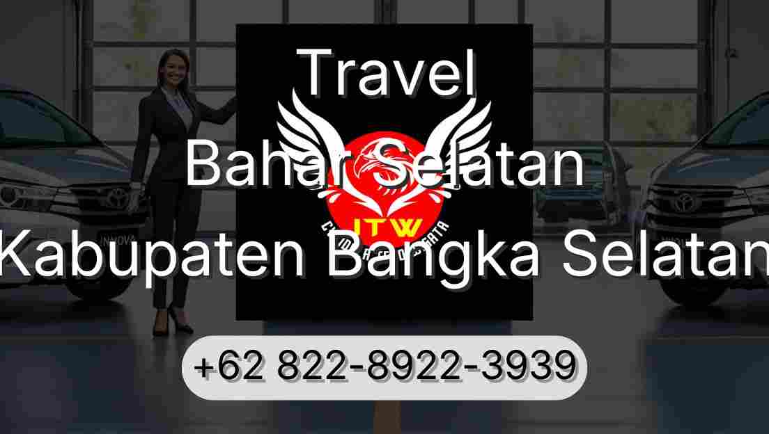 Travel Bahar Selatan Kabupaten Bangka Selatan